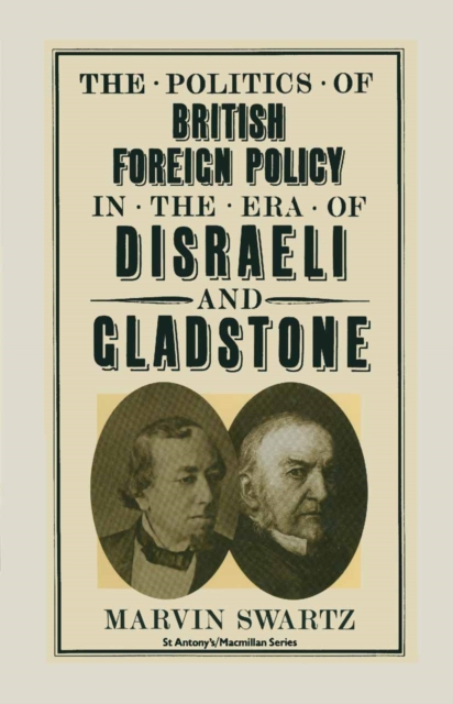 Politics Of British Foreign Policy In The Era Of Disraeli And, PDF eBook