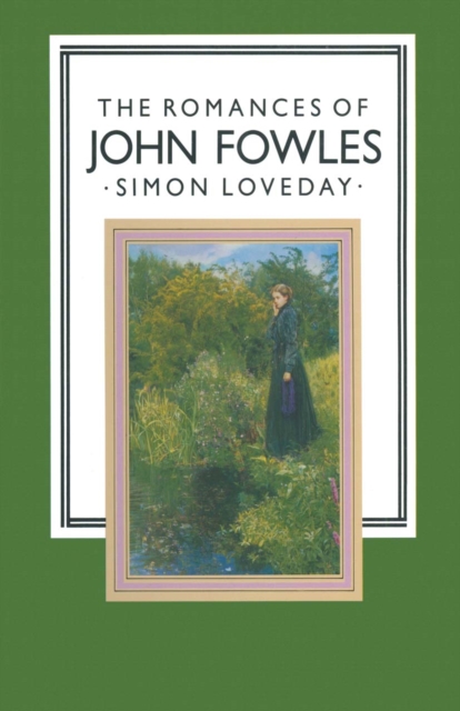 The Romances of John Fowles, PDF eBook