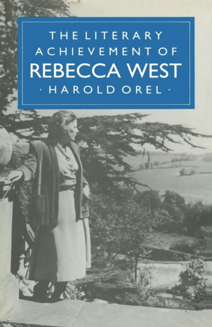 The Literary Achievement of Rebecca West, Paperback / softback Book