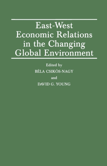East-West Economic Relations in the Changing Global Environment, PDF eBook