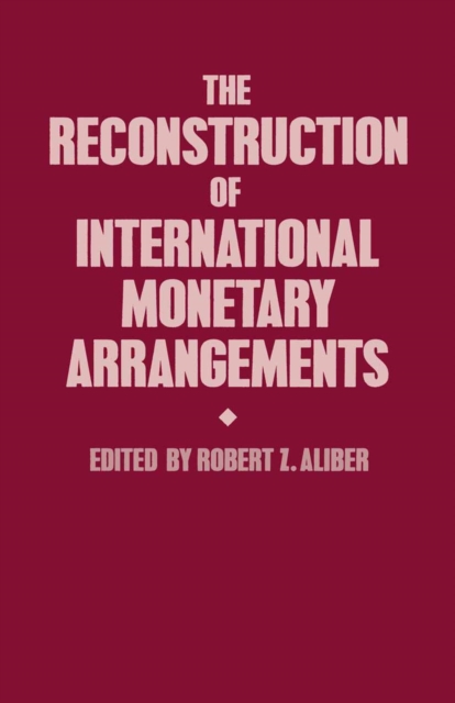 The Reconstruction of International Monetary Arrangements, PDF eBook