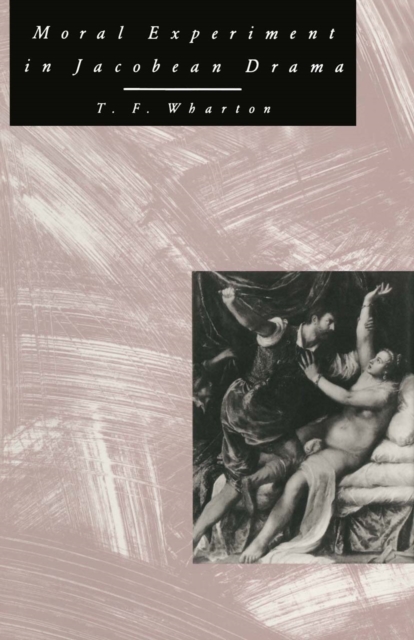 Moral Experiment In Jacobean Drama, PDF eBook