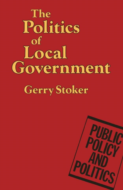 The Politics of Local Government, PDF eBook