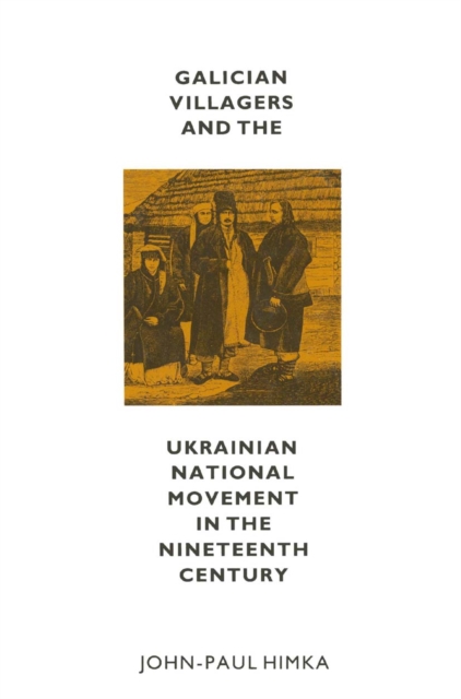 Galician Villagers And The Ukrainian National Movement In The, PDF eBook