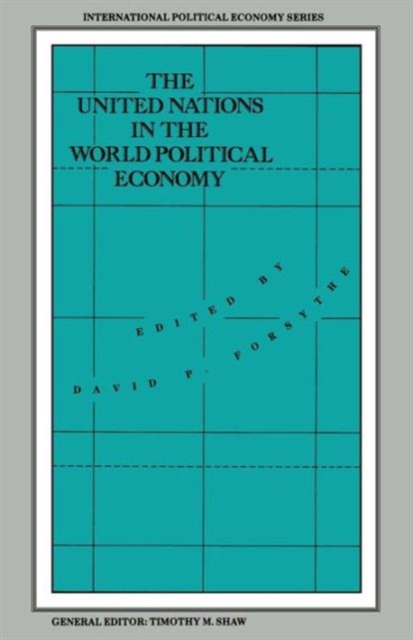 The United Nations in the World Political Economy : Essays in Honour of Leon Gordenker, Paperback / softback Book