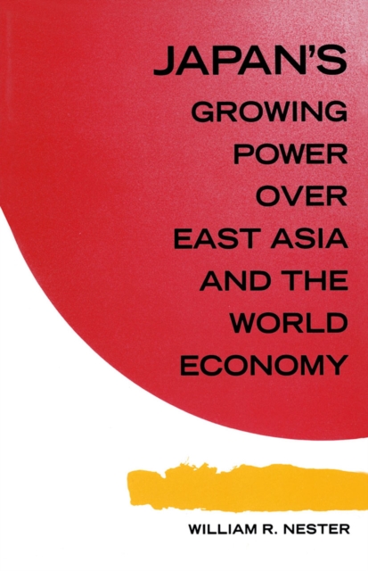 Japan's Growing Predominance Over East Asia and the World Economy, PDF eBook