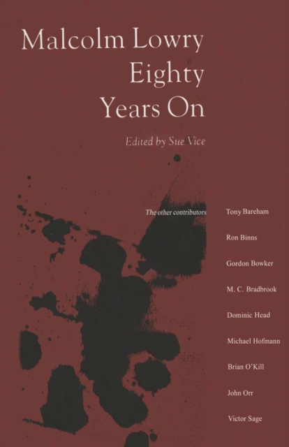 Malcolm Lowry Eighty Years On, PDF eBook