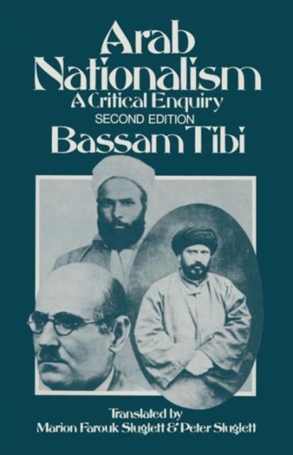 Arab Nationalism : A Critical Enquiry, Paperback / softback Book