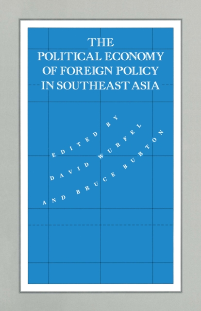 The Political Economy of Foreign Policy in Southeast Asia, PDF eBook