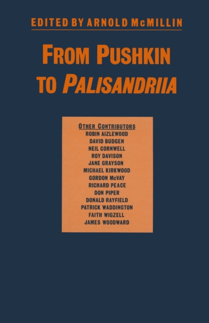 From Pushkin to Palisandriia : Essays on the Russian Novel in Honor of Richard Freeborn, PDF eBook