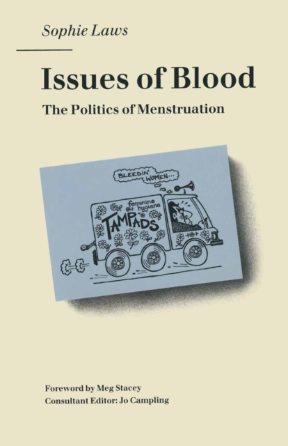Issues of Blood : The Politics of Menstruation, PDF eBook