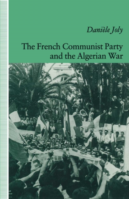 The French Communist Party and the Algerian War, PDF eBook