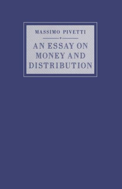 An Essay on Money and Distribution, Paperback / softback Book