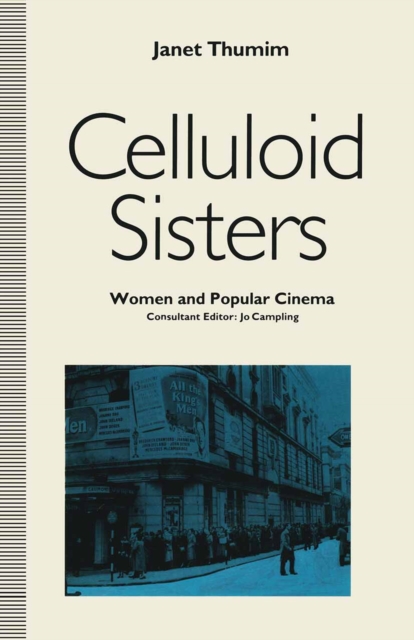 Celluloid Sisters : Women And Popular Cinema, PDF eBook