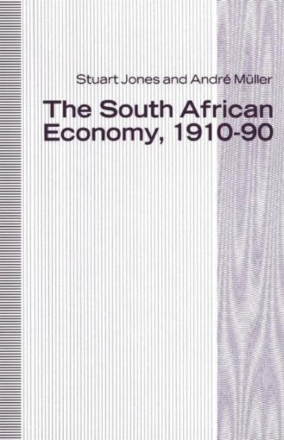 The South African Economy, 1910-90, Paperback / softback Book