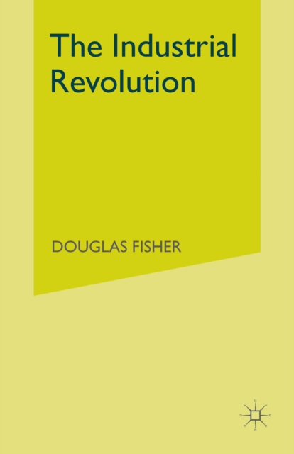 The Industrial Revolution : A Macroeconomic Interpretation, PDF eBook