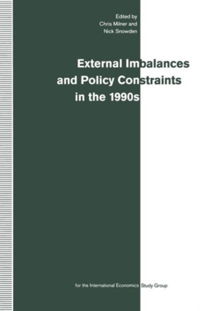 External Imbalances and Policy Constraints in the 1990s : Papers of the Fifteenth Annual Conference of the International Study Group, Paperback / softback Book