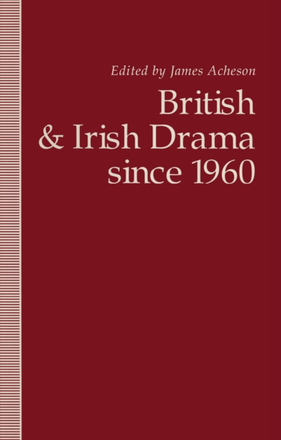 British and Irish Drama since 1960, PDF eBook