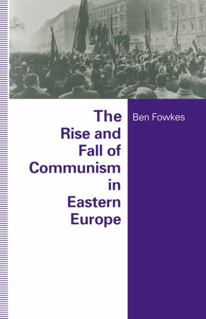 Rise And Fall Of Communism In Eastern Europe, PDF eBook
