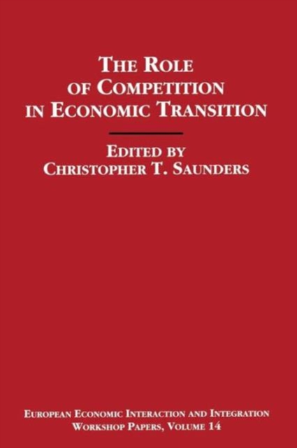 The Role of Competition in Economic Transition, Paperback / softback Book
