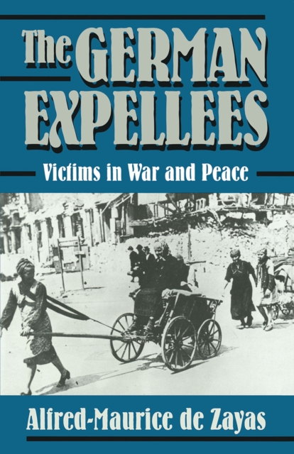 The German Expellees: Victims in War and Peace, PDF eBook