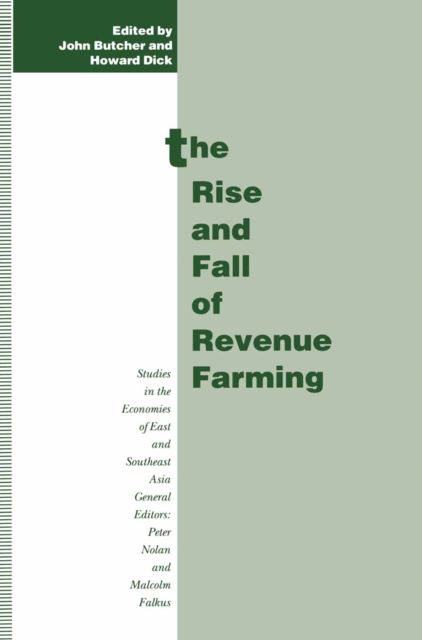 The Rise and Fall of Revenue Farming : Business Elites and the Emergence of the Modern State in Southeast Asia, PDF eBook