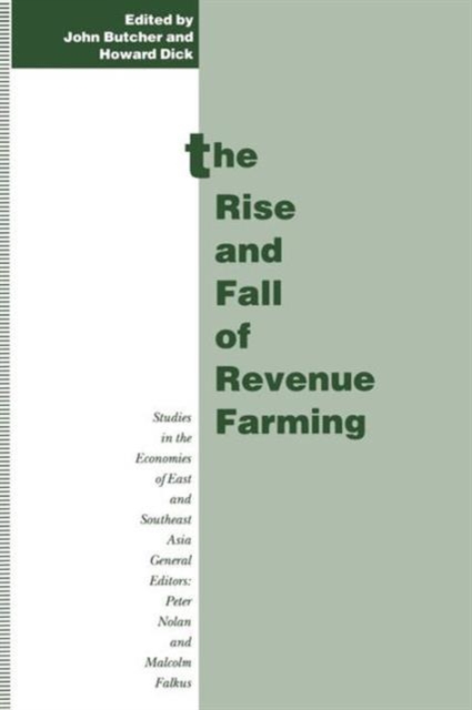 The Rise and Fall of Revenue Farming : Business Elites and the Emergence of the Modern State in Southeast Asia, Paperback / softback Book
