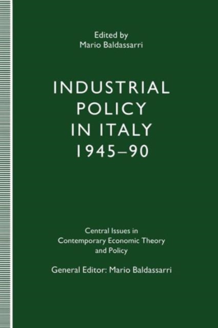 Industrial Policy in Italy, 1945-90, Paperback / softback Book