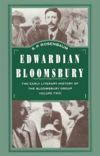 Edwardian Bloomsbury : The Early Literary History of the Bloomsbury Group Volume 2, Paperback / softback Book