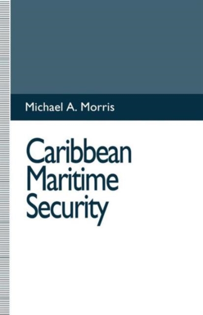 Caribbean Maritime Security, Paperback / softback Book
