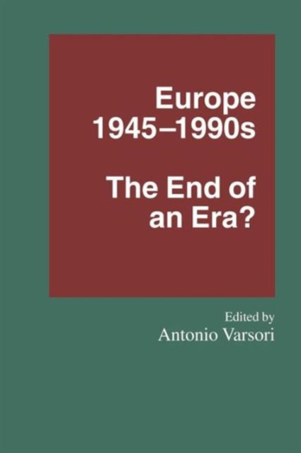 Europe 1945-1990s : The End of an Era?, Paperback / softback Book