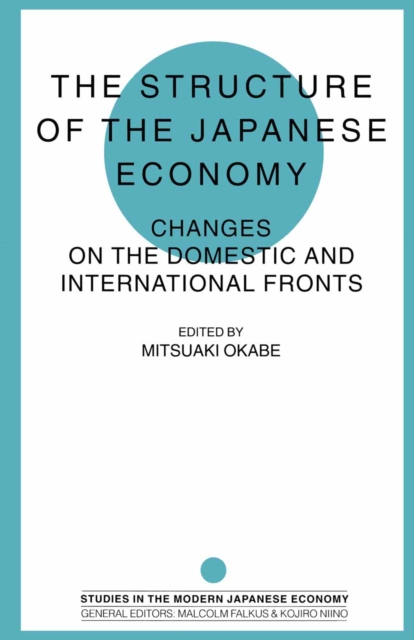 The Structure of the Japanese Economy : Changes on the Domestic and International Fronts, PDF eBook