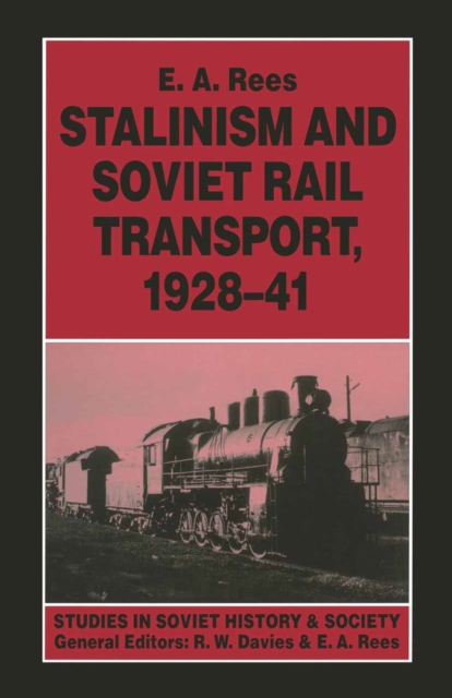 Stalinism and Soviet Rail Transport, 1928-41, PDF eBook