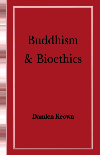 Buddhism and Bioethics, PDF eBook