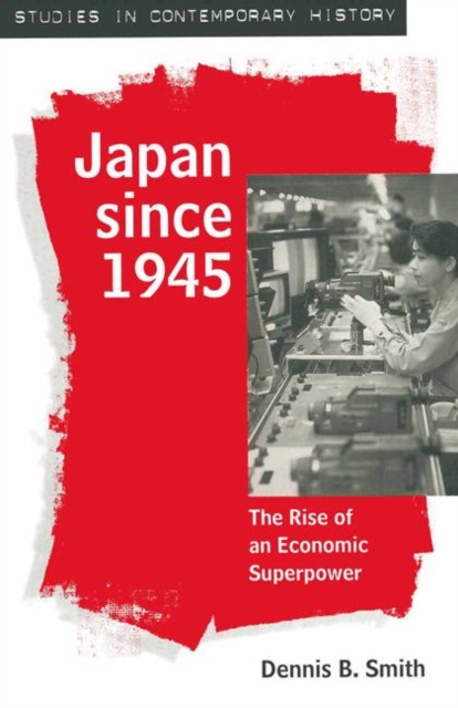 Japan since 1945 : The Rise of an Economic Superpower, PDF eBook