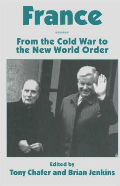 France : From the Cold War to the New World Order, Paperback / softback Book