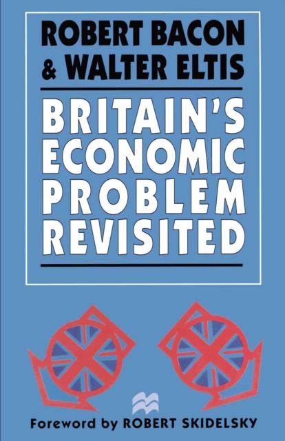 Britain's Economic Problem Revisited, PDF eBook