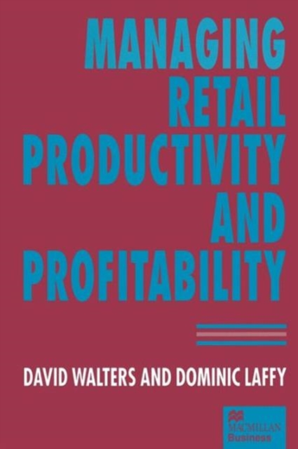 Managing Retail Productivity and Profitability, Paperback / softback Book