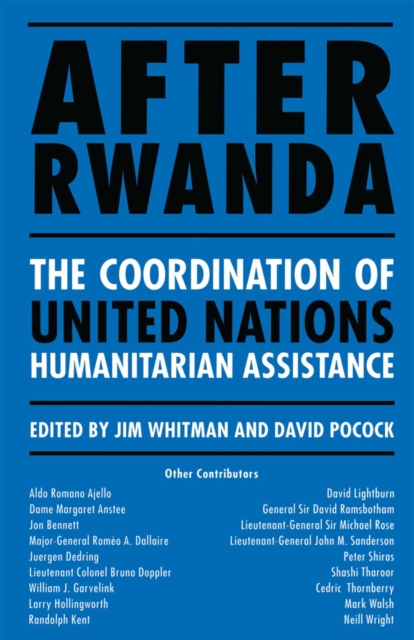 After Rwanda : The Coordination of United Nations Humanitarian Assistance, PDF eBook
