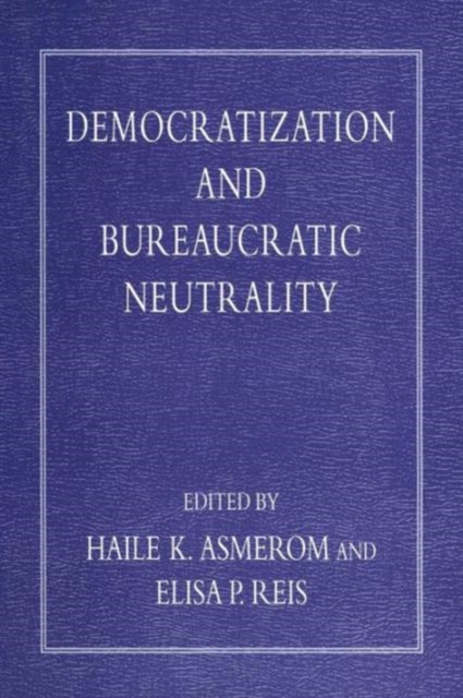 Democratization and Bureaucratic Neutrality, Paperback / softback Book