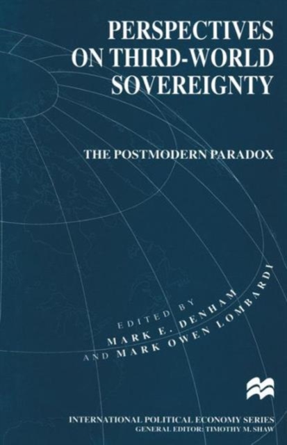 Perspectives on Third-World Sovereignty : The Postmodern Paradox, Paperback / softback Book