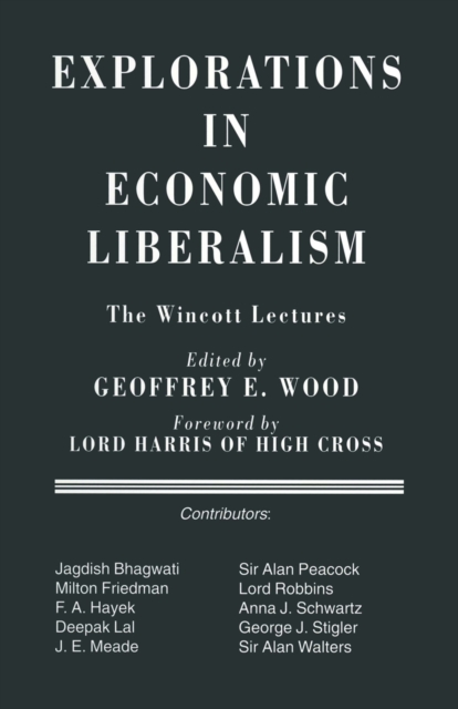 Explorations in Economic Liberalism : The Wincott Lectures, PDF eBook