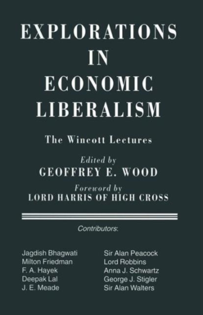 Explorations in Economic Liberalism : The Wincott Lectures, Paperback / softback Book