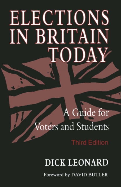 Elections in Britain Today : A Guide for Voters and Students, PDF eBook