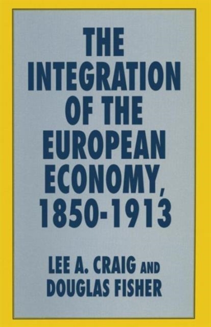 The Integration of the European Economy, 1850-1913, Paperback / softback Book