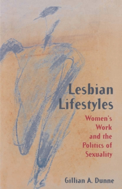 Lesbian Lifestyles : Women s Work and the Politics of Sexuality, PDF eBook