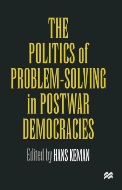 The Politics of Problem-Solving in Postwar Democracies, Paperback / softback Book
