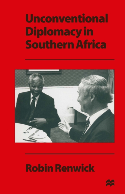 Unconventional Diplomacy in Southern Africa, PDF eBook