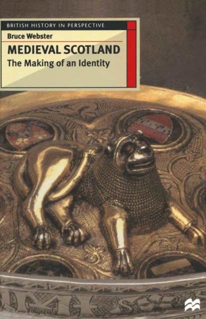 Medieval Scotland : The Making of an Identity, PDF eBook