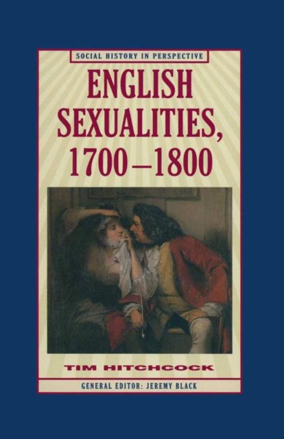 English Sexualities, 1700 1800, PDF eBook